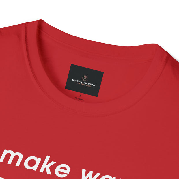 Make War Unaffordable Unisex Softstyle T-Shirt