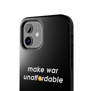 Make War Unaffordable iPhone Case