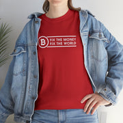 Fix The Money Fix The World Tee